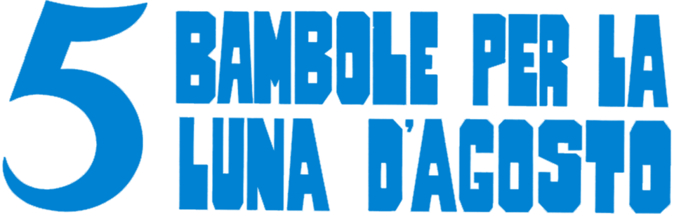 5 bambole per la luna d'agosto - Film Mediaset Infinity