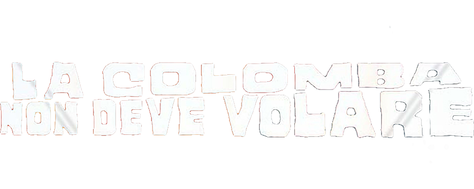 La colomba non deve volare - Film Mediaset Infinity