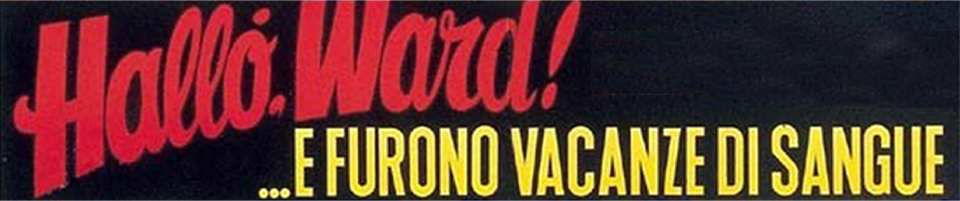 Hallò, Ward... e furono vacanze di sangue! - Film Mediaset Infinity