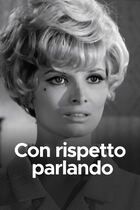 Con rispetto parlando