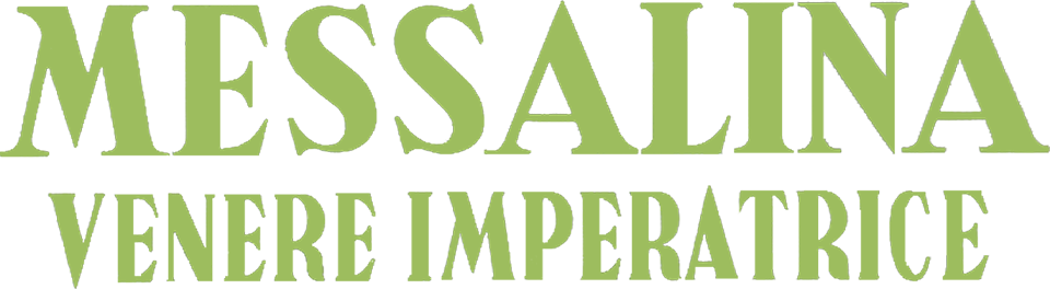 Messalina, Venere Imperatrice - Film Mediaset Infinity