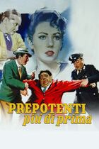 Prepotenti più di prima