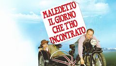 Maledetto il giorno che t'ho incontrato