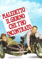 Maledetto il giorno che t'ho incontrato