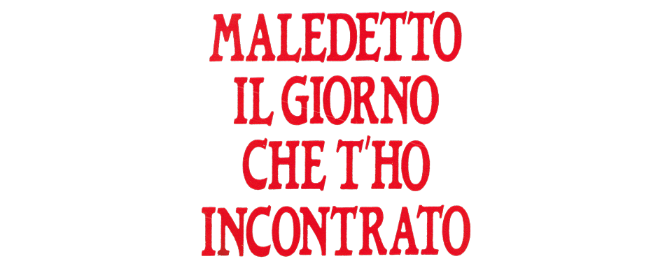 Maledetto il giorno che t'ho incontrato - Film Mediaset Infinity