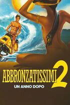 Abbronzatissimi 2 - Un anno dopo