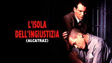 L'isola dell'ingiustizia - Alcatraz