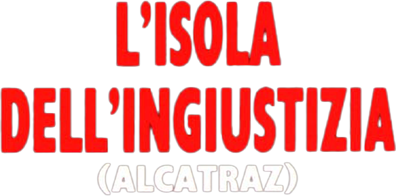 L'isola dell'ingiustizia - Alcatraz - Film Mediaset Infinity