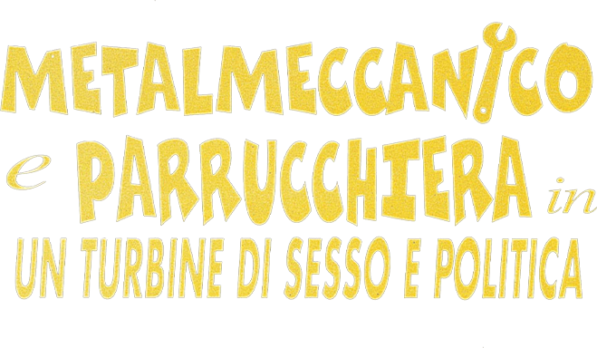 Metalmeccanico e parrucchiera in un turbine di sesso - Film Mediaset Infinity