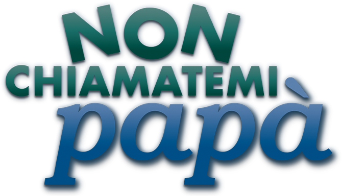Non chiamatemi papà - Film Mediaset Infinity