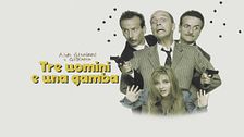 Tre uomini e una gamba