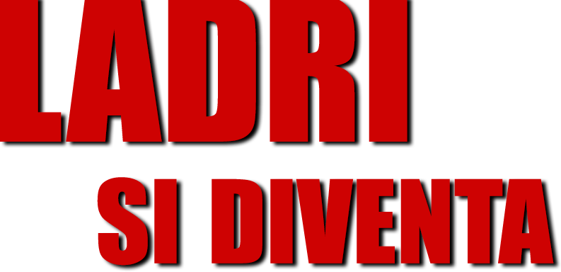 Ladri si diventa - Film Mediaset Infinity