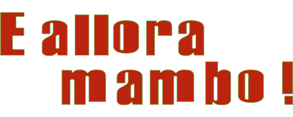 E allora mambo - Film Mediaset Infinity