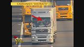 Camionisti 'distratti'