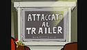 Attaccati al trailer