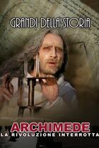 Grandi della storia: Archimede: La rivoluzione interrotta