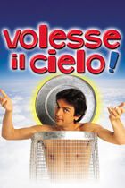 Volesse il cielo