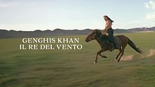 Gengis Khan - Il Re del vento