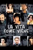 La vita come viene