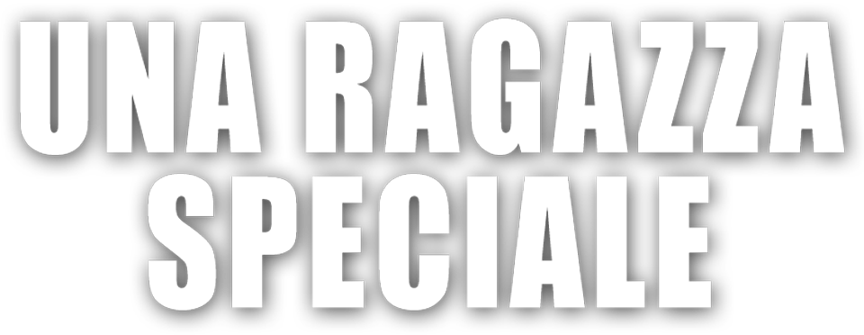 Una ragazza speciale - Film Mediaset Infinity