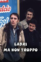 Ladri ma non troppo