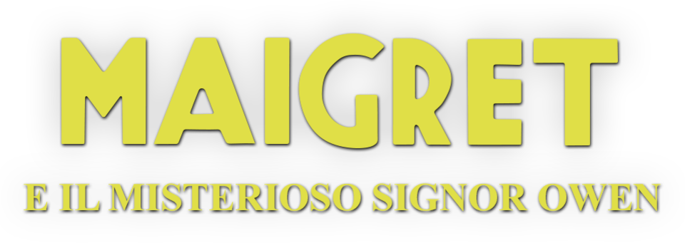 Maigret e il misterioso Signor Owen - Film Mediaset Infinity