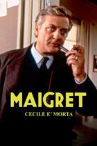 Maigret: Cecile è morta