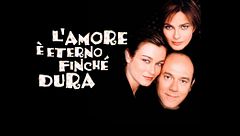 L'amore è eterno finchè dura