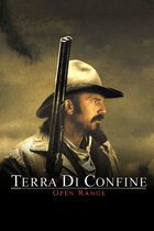 Terra di confine - Open range