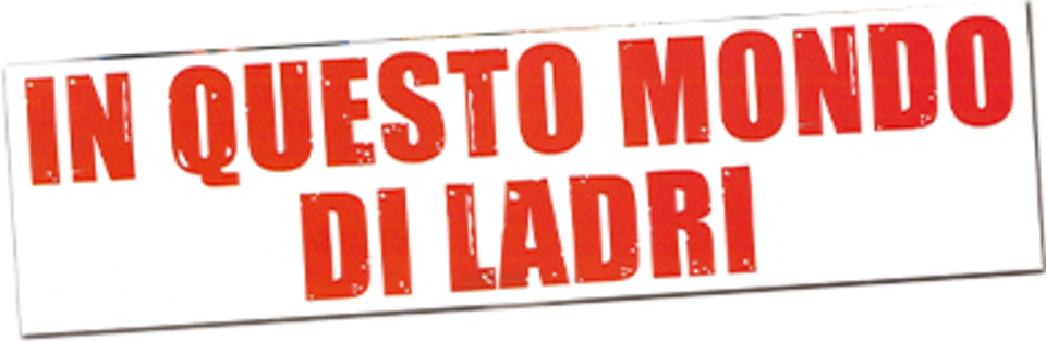 In questo mondo di ladri - Film Mediaset Infinity