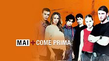 Mai + come prima