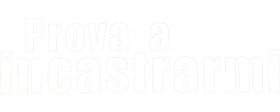 Prova a incastrarmi - Film Mediaset Infinity