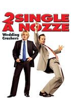 2 single a nozze - Wedding crashers