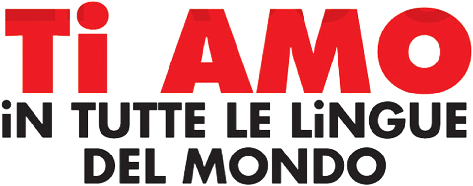 Ti amo in tutte le lingue del mondo - Film Mediaset Infinity