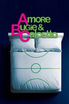 Amore, bugie e calcetto