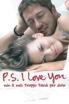 P.S. I love you - Non è mai troppo tardi per dirlo