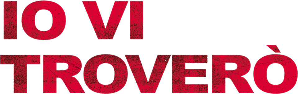 Io vi troverò - Film Mediaset Infinity