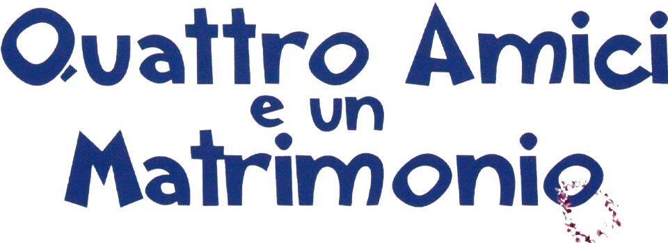 Quattro amici e un matrimonio - Film Mediaset Infinity