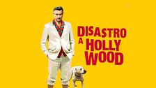 Disastro a Hollywood