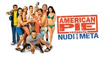 American Pie - Nudi alla meta