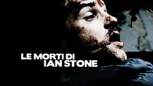 Le morti di Ian Stone