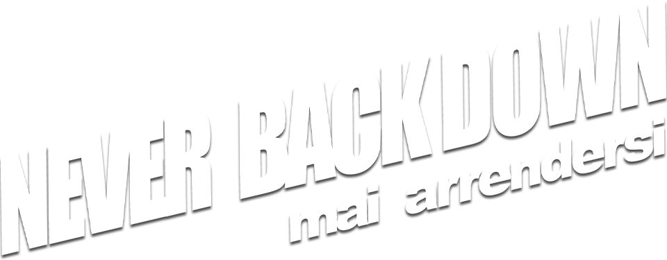 Never back down - Mai arrendersi - Film Mediaset Infinity