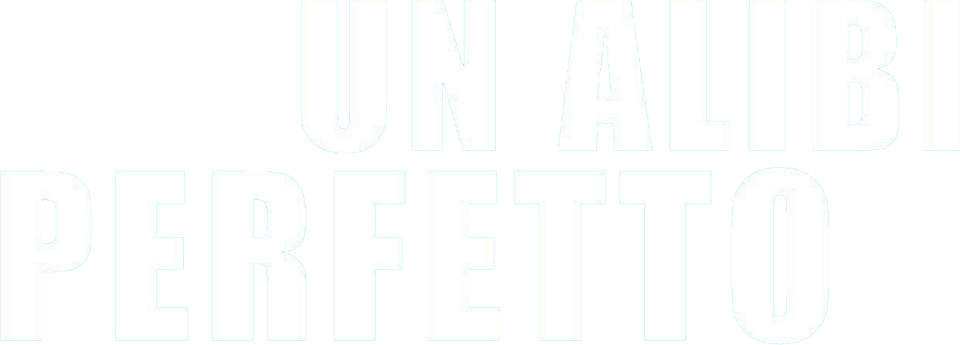 Un alibi perfetto - Film Mediaset Infinity