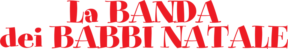La banda dei Babbi Natale - Film Mediaset Infinity