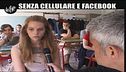 LUCCI: Senza cellulare e Facebook