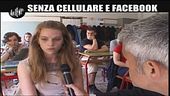 LUCCI: Senza cellulare e Facebook
