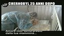 PELAZZA: Cernobyl 25 anni dopo