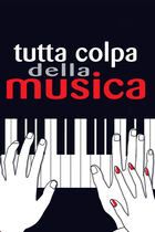 Tutta colpa della musica