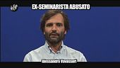 FUBINI: Ex-seminarista abusato?