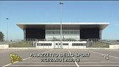 Palazzetto dello sport  inutilizzabile